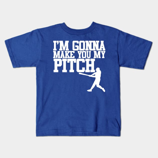 Make You My Pitch Kids T-Shirt by PopCultureShirts